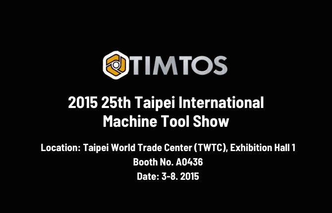 TIMTOS 2015 第25届台北国际工具机展